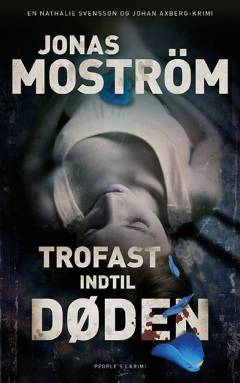 Trofast indtil døden : kriminalroman