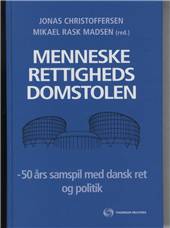Menneskerettighedsdomstolen : 50 års samspil med dansk ret og politik