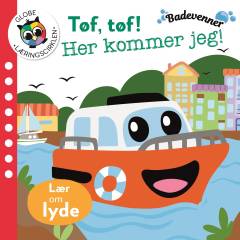 Tøf tøf! Her kommer jeg! : lær om lyde