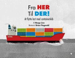 Fra her til der! : at flytte last med containerskib