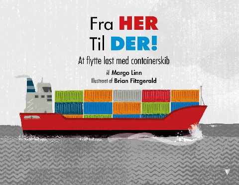 Fra her til der! : at flytte last med containerskib