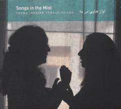 Songs in the mist : young Iranian female voices