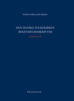 Den danske folkekirkes bekendelsesskrifter. Bind 2 : Kommentar