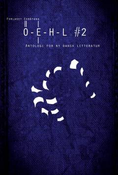 OEHL : antologi for ny dansk litteratur. #2