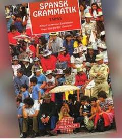 Tapas : grundbog -- Spansk grammatik