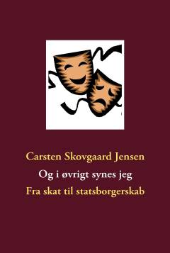 Og i øvrigt synes jeg : fra skat til statsborgerskab : 50 aktuelle rollespil