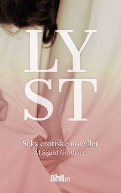 Lyst : seks erotiske noveller