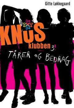 Knus-klubben. Bind 3 : Tårer og bedrag