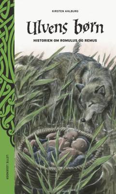 Ulvens børn : historien om Romulus og Remus