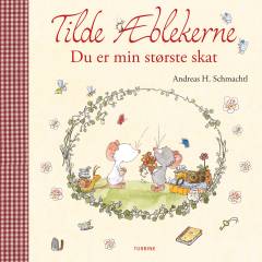 Tilde Æblekerne - du er min største skat