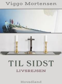 Til sidst : livsrejsen : hvad det kommer an på