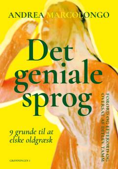 Det geniale sprog : 9 grunde til at elske oldgræsk