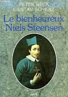 Niels Steensen : (Nicolaus Steno) : (1638-1686) : the goldsmith's son from Copenhagen who won world fame as a pioneering natural scientist but who sacrificed science to become a celebrated servant of God