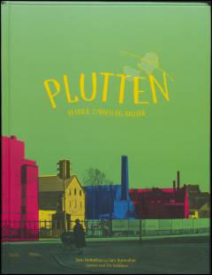 Plutten : venner, lykken og ballade