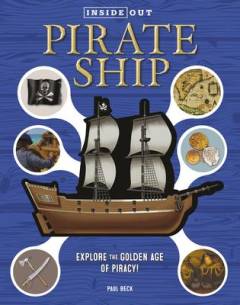 Pirate ship : explore the golden age of piracy!