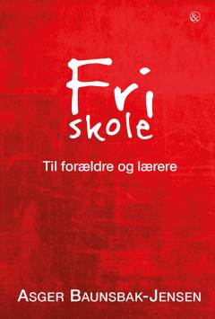 Fri skole : til forældre og lærere