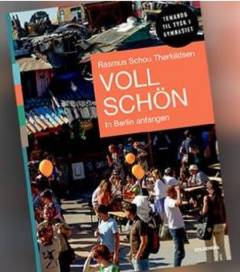 Voll schön : in Berlin anfangen