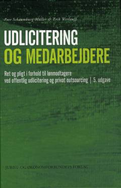 Udlicitering og medarbejdere : ret og pligt i forhold til lønmodtagerne ved offentlig udlicitering og privat outsourcing