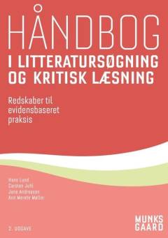 Håndbog i litteratursøgning og kritisk læsning : redskaber til evidensbaseret praksis