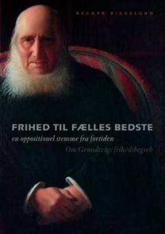 Frihed til fælles bedste : en oppositionel stemme fra fortiden