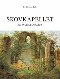 Skovcapellet : en dramaanalyse