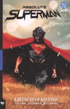 Absolute Superman. Vol. 1 : Last dust of Krypton