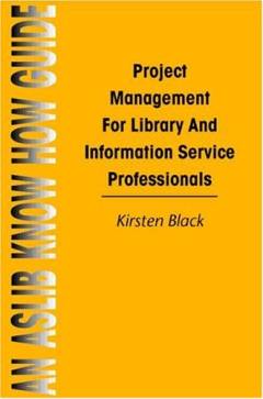 Project management for library and information service professionals