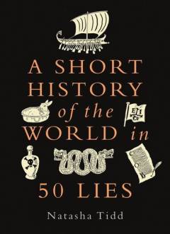 A short history of the world in 50 lies
