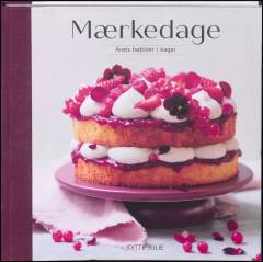 Mærkedage : årets højtider i kager