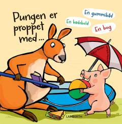 Pungen er proppet med - en gummibåd, en badebold, en bog