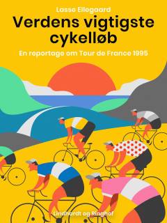 Verdens vigtigste cykelløb : en reportage om Tour de France 1995