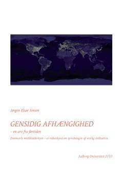 Gensidig afhængighed : en arv fra fortiden : Danmarks middelalderbyer - et vidnesbyrd om spredningen af vestlig civilisation