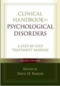 Clinical handbook of psychological disorders : a step-by-step treatment manual