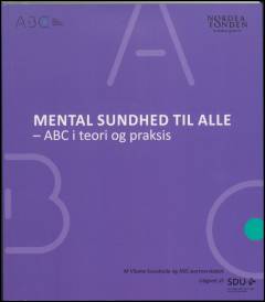 Mental sundhed til alle : ABC i teori og praksis