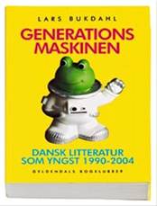 Generationsmaskinen : dansk litteratur som yngst 1990-2004