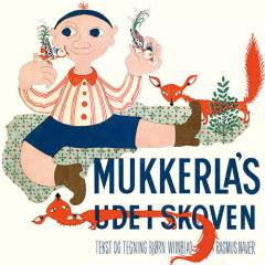 Mukkerla's ude i skoven
