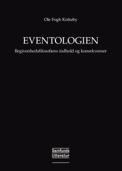 Eventologien : begivenhedsfilosofiens indhold og konsekvenser