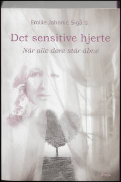 Det sensitive hjerte : når alle døre står åbne