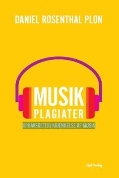Musikplagiater : ophavsretlig krænkelse af musik