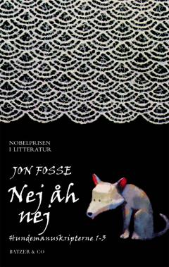 Nej åh nej : hundemanuskripterne 1-3