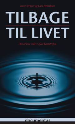 Tilbage til livet : om at leve videre efter katastrofen