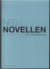 Ned i novellen : grundbog -- Min notatbladsamling