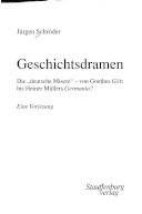 Geschichtsdramen : die "deutsche Misere" - von Goethes Götz bis Heiner Müllers Germania? : eine Vorlesung