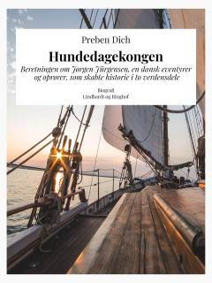 Hundedagekongen : beretningen om Jørgen Jürgensen, en dansk eventyrer og oprører, som skabte historie i to verdensdele