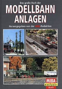 Das große Buch der Modellbahnanlagen