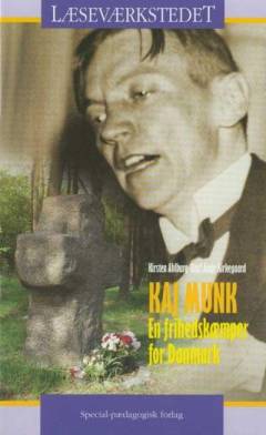 Kaj Munk : en frihedskæmper for Danmark