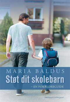 Støt dit skolebarn : en forældreguide