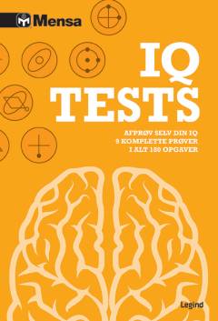 IQ tests : afprøv selv din IQ, 10 komplette prøver, i alt 200 opgaver