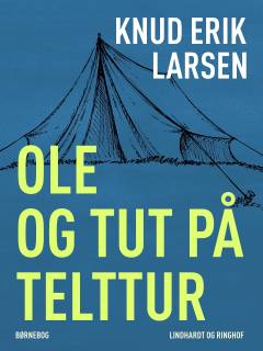 Ole og Tut på telttur