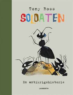 Soldaten : en antikrigshistorie